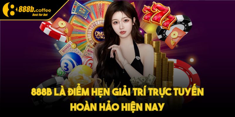 888b 🏅 Nhà Cái 888b paddle - Link Đăng Nhập 888b COFFEE 08/2025 32 888B là điểm hẹn giải trí trực tuyến hoàn hảo hiện nay